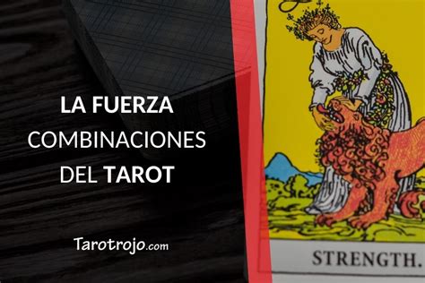 Combinaciónes del Tarot: La Fuerza y El Mundo